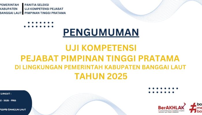 Pengumuman Uji Kompetensi Pejabat Pimpinan Tinggi Pratama Lingkup Pemda Banggai Laut 2025